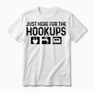 Camping Rv Caravan Motorhome Just Here for the Hookups Funny T-Shirt Small Unisex T-Shirt - White