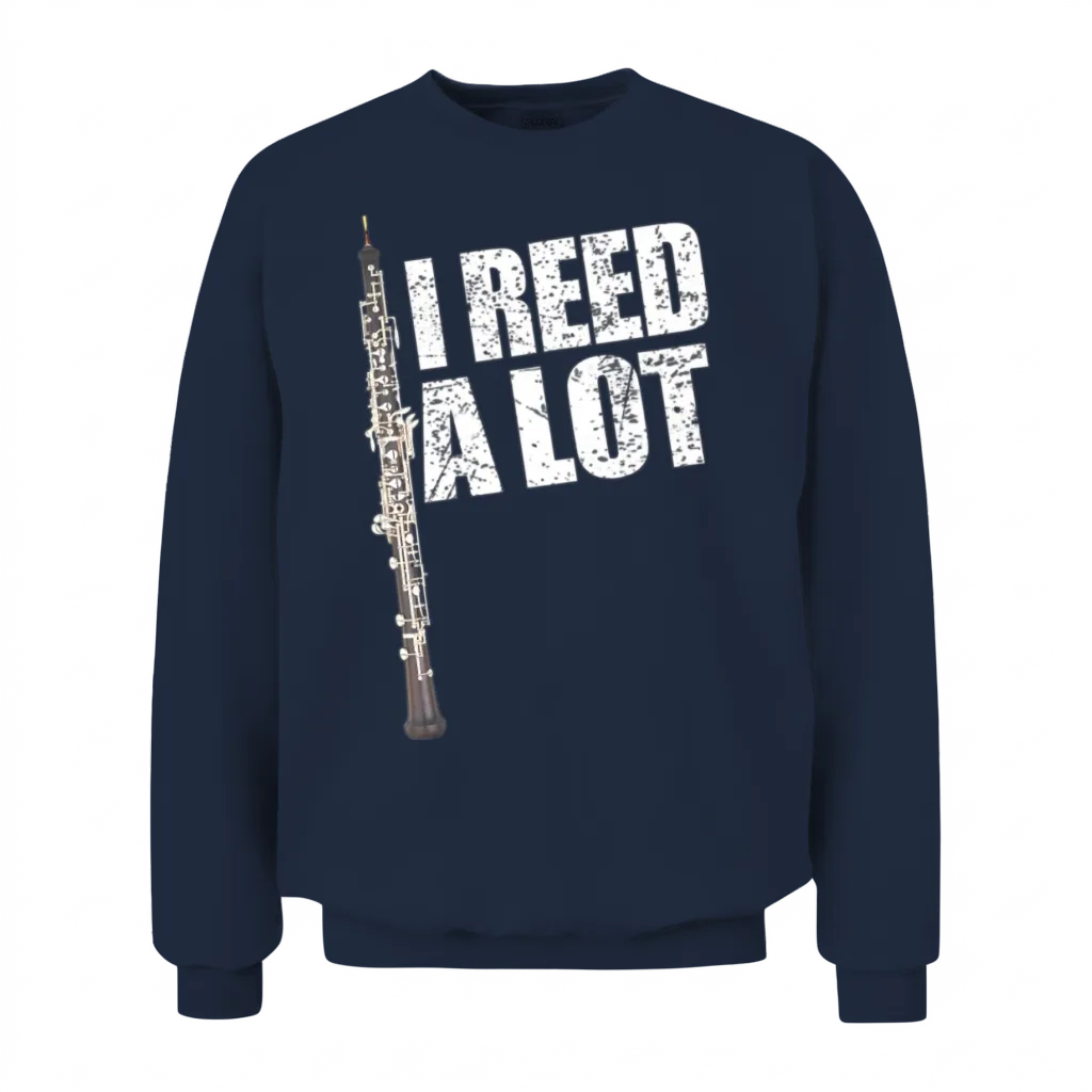 I Reed a Lot Oboe Player Funny Oboes Music Unisex Sweatshirt - Navy