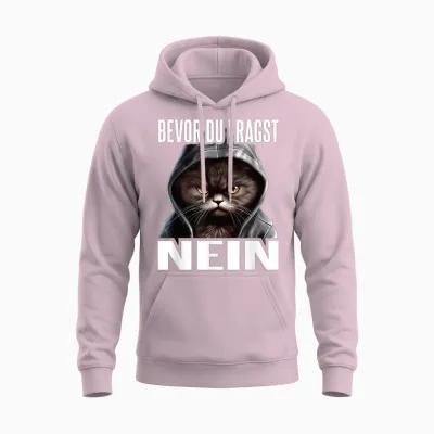 Katze Spruch Lustig Geschenk I Bevor Du Fragst Nein Unisex Hoodie - Light Pink