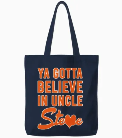 You Gotta Believe in Uncle Steve Tote Bags - Navy