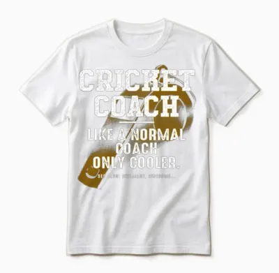 Cricket Coach Like a Normal Coach Cricketer Funny Unisex T-Shirt - White