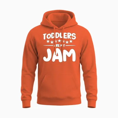 Toddlers Are My Jam Daycare Provider Childcare Unisex Hoodie - Orange