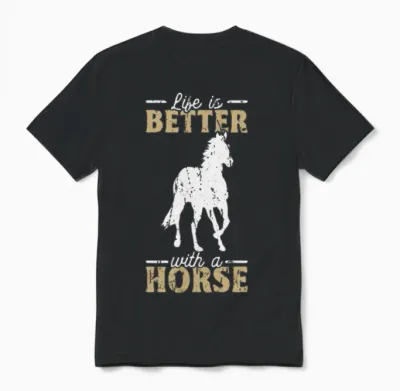 Life Is Better with a Horse - Horse Riding Unisex T-Shirt - Black