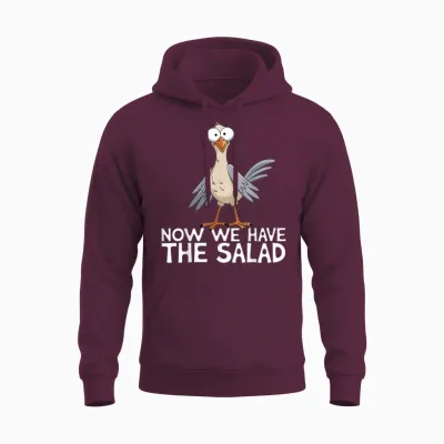 Now We Have the Salad Jetzt Haben Wir Den Salat Lustig Fun T-Shirt, Black, S Unisex Hoodie - Maroon