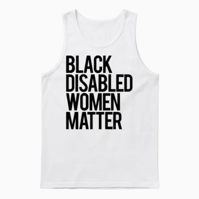 Black Disabled Women Matter (black Design) Unisex Tank Top - White