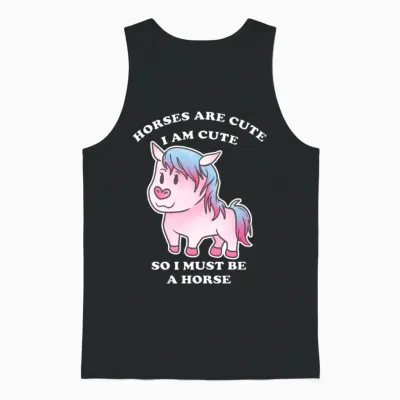 Horses Are Cute I Am Cute So I Must Be a Horse Unisex Tank Top - Black