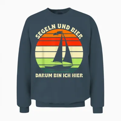 Segeln Und Bier Darum Bin Ich Hier Segel Boot Segler Unisex Sweatshirt - Dark Heather
