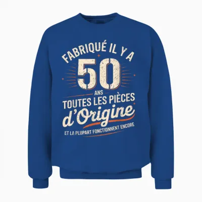 Humour 50 Ans Anniversaire Cadeau Original 50 Ans Homme Unisex Sweatshirt - Royal