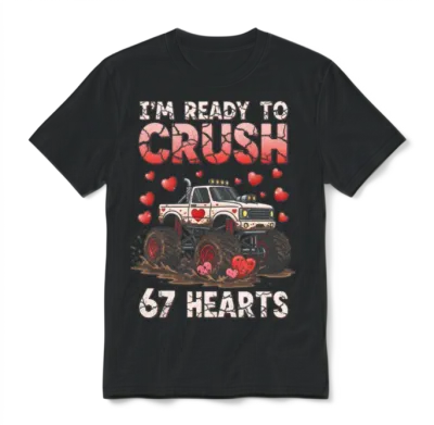 I'm Ready to Crush 67 Hearts Monster Truck Unisex T-Shirt - Black