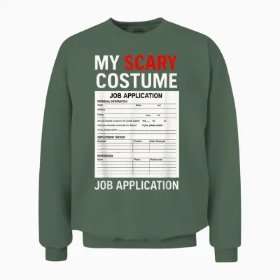 Job Application Funny Scary Halloween Costume Trick or Treat Unisex Sweatshirt - Military Green