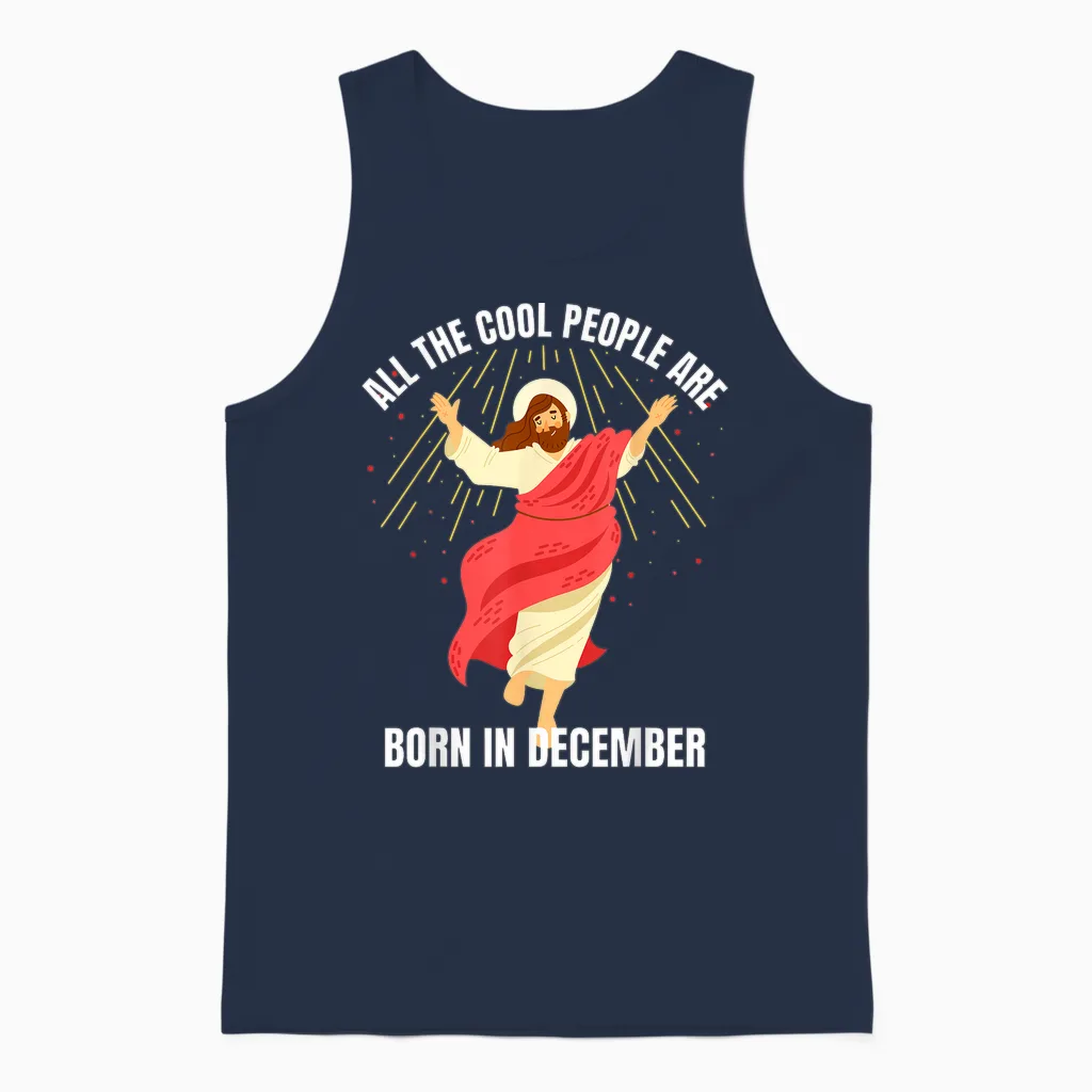 Cool People Are Born in December Christian Christmas Bday Unisex Tank Top in Navy