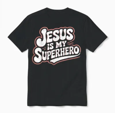 Girls Jesus Is My Superhero Christian Toddler Sister God Mom Unisex T-Shirt - Black