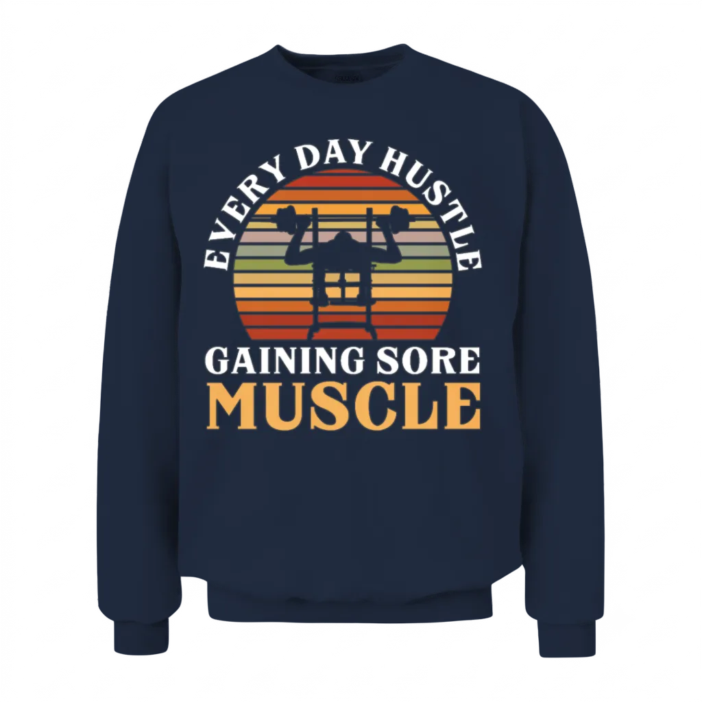 Sore Muscles Hustle Body Builder Fitness Workout Unisex Sweatshirt - Navy