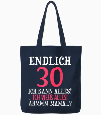 Endlich 30 Geburtstag Ich Kann Alles Ich Weiß Alles Tote Bags - Navy