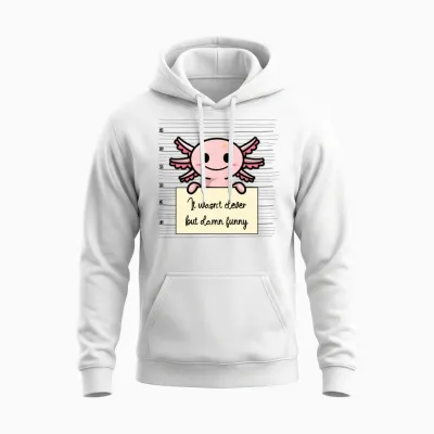 Axolotl Was Not Clever but Funny Unisex Hoodie - White