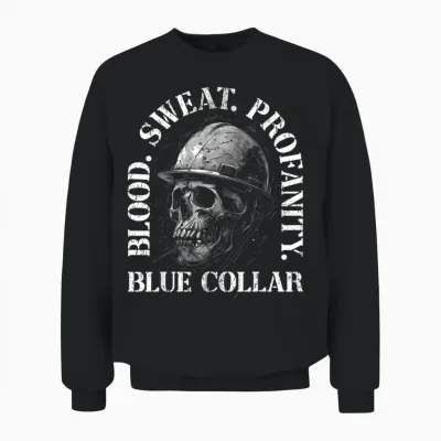 Blood Sweat Profanity Construction Worker Skull Blue Collar Unisex Sweatshirt - Black