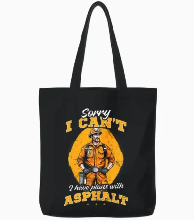 Road Worker Can't Have Plans with Asphalt Tote Bags - Black