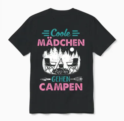 Coole Mädchen Gehen Campen Camper Zelten Camping Unisex T-Shirt - Black
