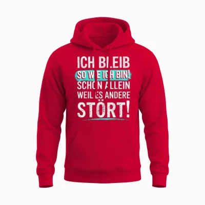Fun T-Shirt with German Text "ich Bleib So Wie Ich Bin [ich Bleib Unisex Hoodie - Red
