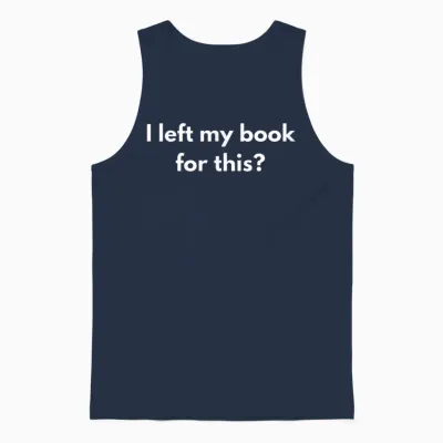 Ich Habe Mein Buch Für Diese Lustigen Zitate Verlassen Unisex Tank Top - Navy