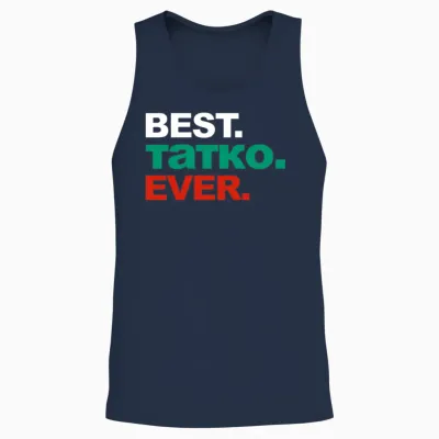 Best Tatko Ever Bulgarian Dad Fathers Day Unisex Tank Top - Navy