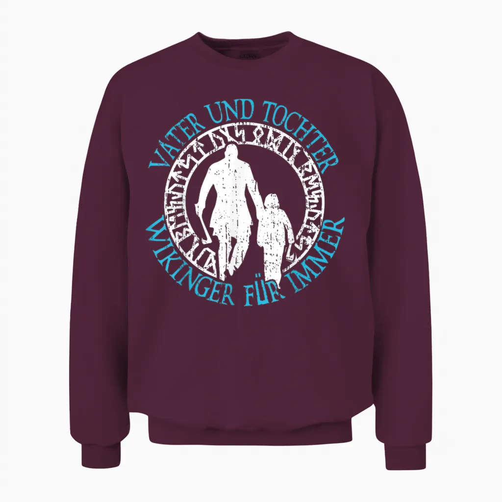 Vater Und Tochter Wikinger Für Immer Vatertag Wikinger Unisex Sweatshirt in Maroon