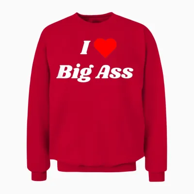 I Love Big Ass with a Red Heart Unisex Sweatshirt - Red
