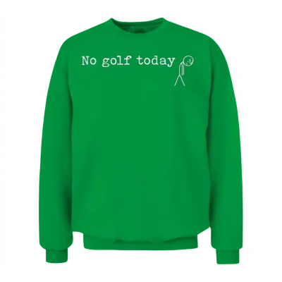 No Golf Today Funny Sad Stick Man Golfing Joke Unisex Sweatshirt - Irish Green