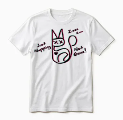 Just Napping Not Gone :for Cat Lovers1 Unisex T-Shirt - White
