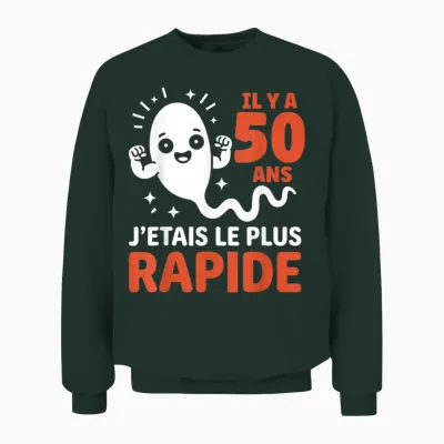 Graine Le Plus Rapide Humour Blague Anniversaire 50 Ans Unisex Sweatshirt - Forest