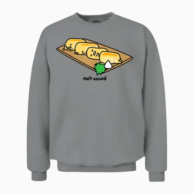Gudetama the Lazy Egg Meh Squad Sushi Tamagoyaki Unisex Sweatshirt - Sport Grey
