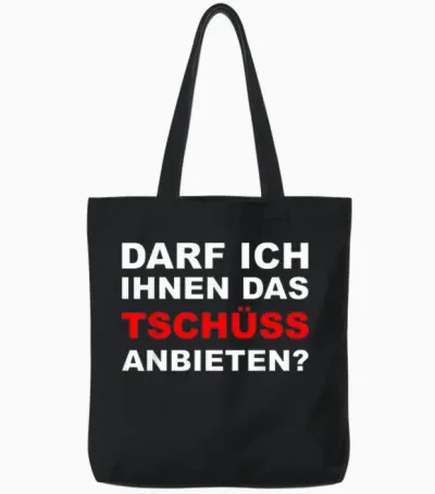 Sarkasmus Spruch Lustiges Motiv Männer Frauen - Lustiger Spruch Darf Ich Ihnen Das Tschüss Anbieten - Herren T-Shirt Schwarz S Eu Tote Bags - Black