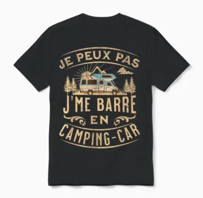 Je Peux Pas J'me Barre En Camping Car Humour Unisex T-Shirt - Black