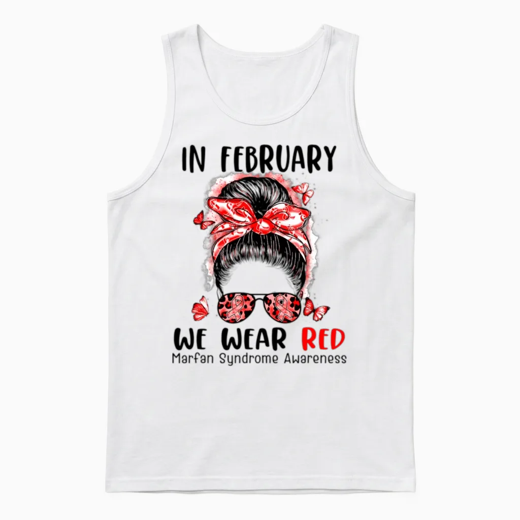 In February We Wear Red Marfan Syndrome Awareness Unisex Tank Top in White