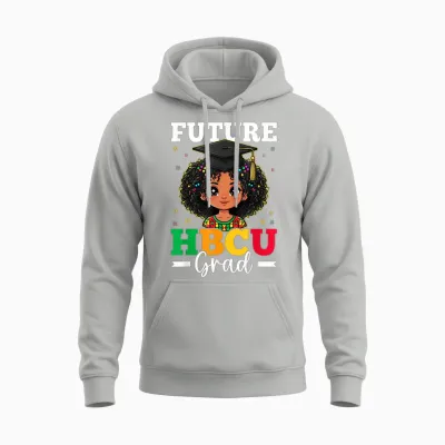 Future Hbcu Grad Black History Month African American Girls Unisex Hoodie - Ash