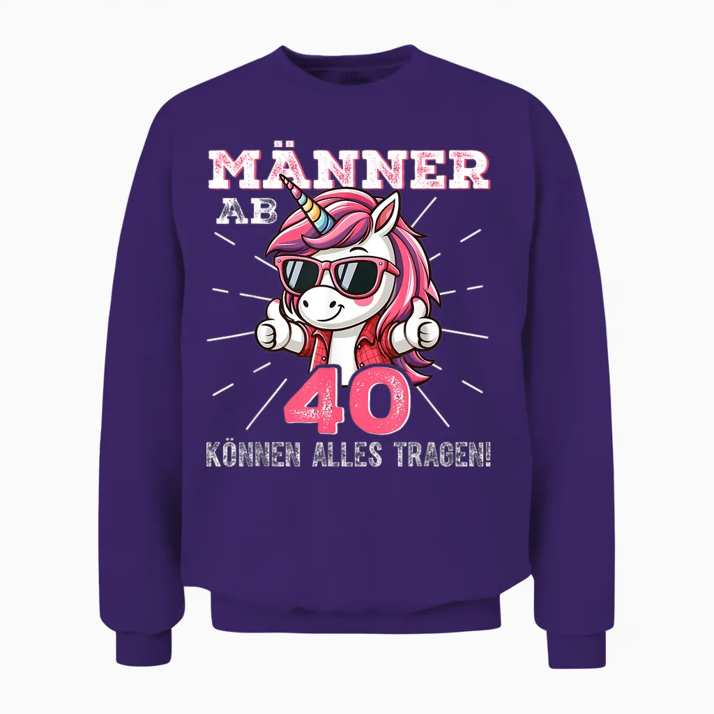 Männer Ab 40 Können Alles Tragen Einhorn Unisex Sweatshirt in Purple