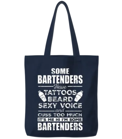 Some Bartenders Bartending Funny Tote Bags - Navy