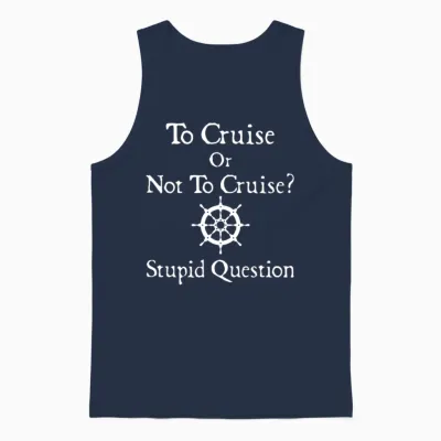 To Cruise or Not to Cruise Stupid Question Cruise Unisex Tank Top - Navy