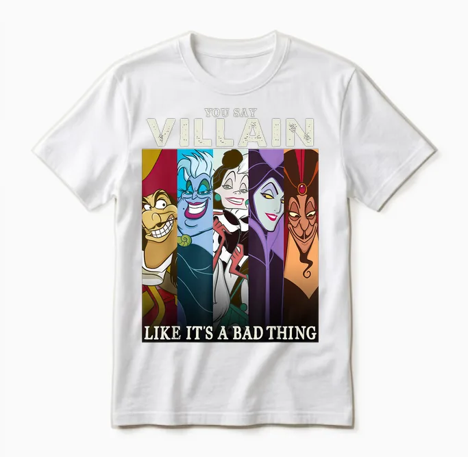 Signs Disney Villains You Say Mean as if It Were a Bad Thing T-Shirt, Black, S Unisex T-Shirt in White