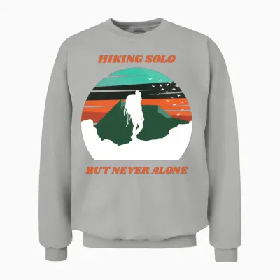 Hiking Solo but Never Alone Unisex Sweatshirt - Ash
