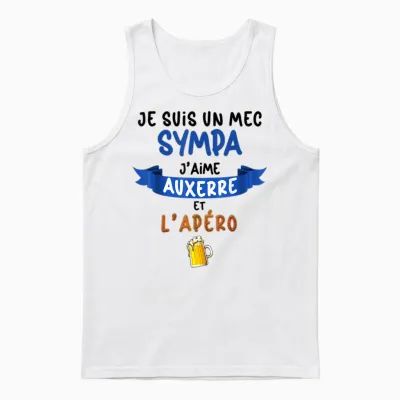Je Suis Un Guy Nice J'aime Auxerre Et L'apéro Foot Auxerre Unisex Tank Top - White