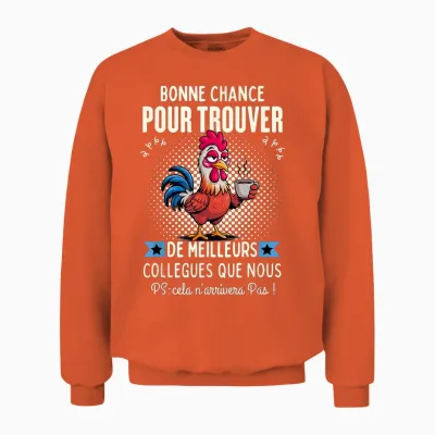 Cadeau Départ Collègue Travail Humour Nouveau Travail 2026 Unisex Sweatshirt - Orange