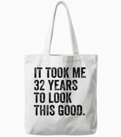 32 Years to Look This Good 32nd Birthday Tote Bags - White
