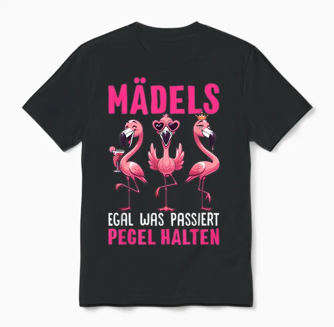 Mädels Egal Was Passiert Pegel Halten Flamingo Unisex T-Shirt in Black