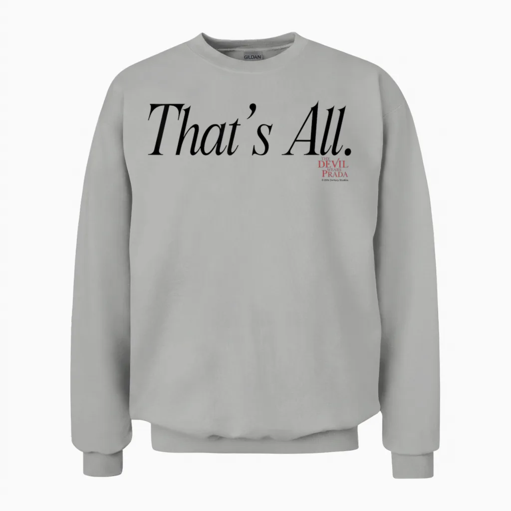 The Devil Wears Prada That's All. Script Unisex Sweatshirt in Ash