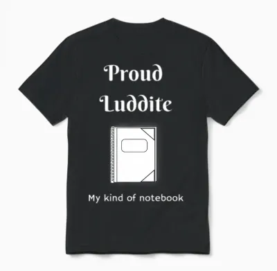 Des Luddites Fiers Comme De Vrais Carnets T-Shirt Haut De Gamme Unisex T-Shirt - Black