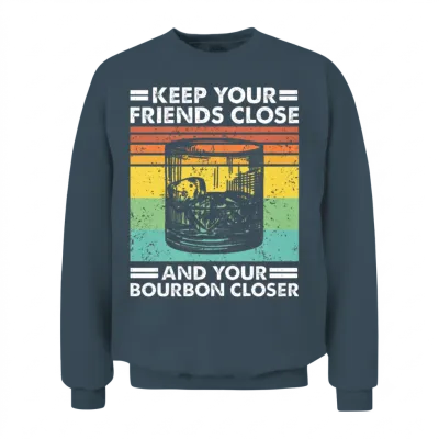 Keep Friends Close Bourbon Closer Funny Whiskey Unisex Sweatshirt - Dark Heather