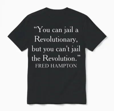 You Can Jail a Revolutionary Fred Hampton Quote Unisex T-Shirt - Black