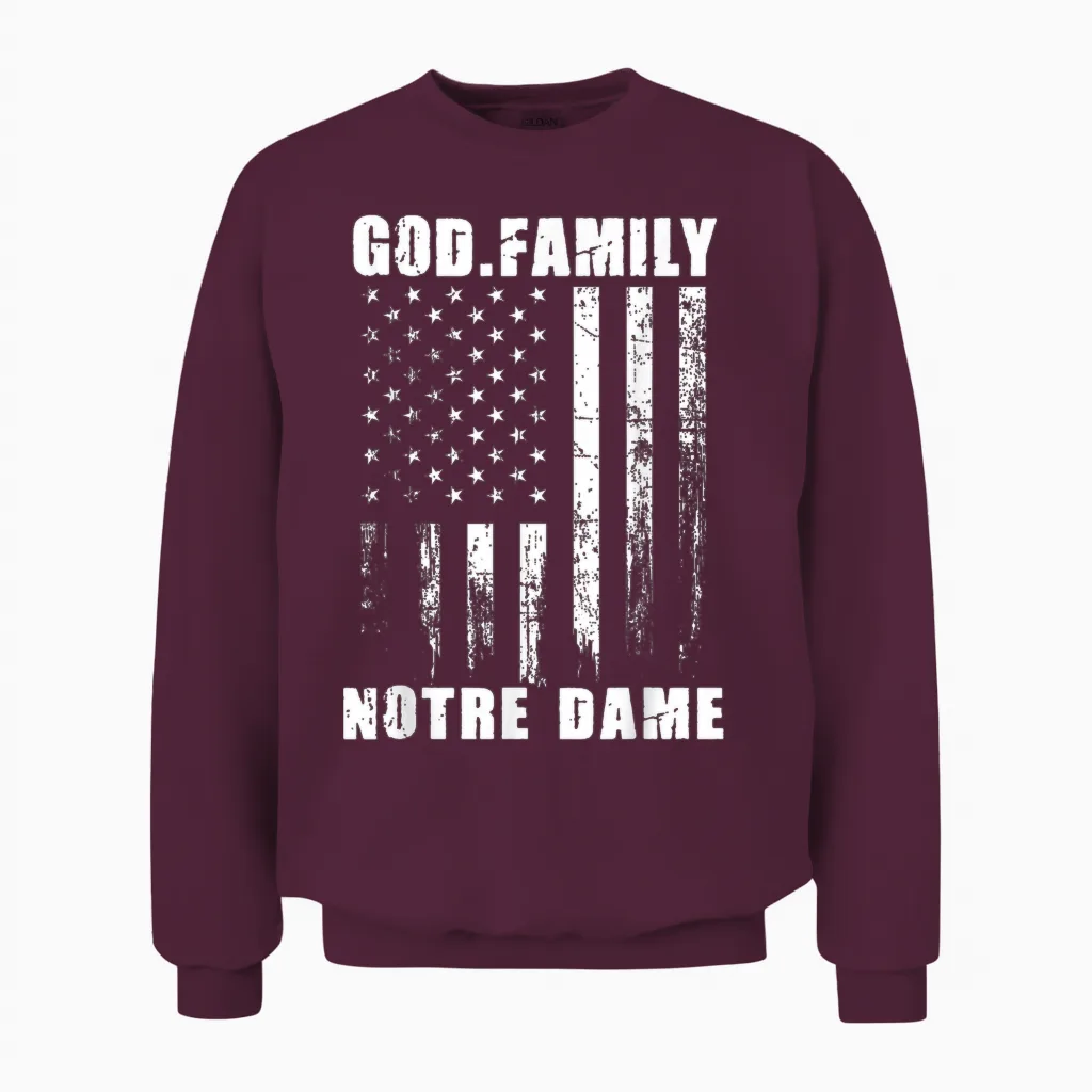 God First Family Second Then Notre Patriotic Usa Dame Unisex Sweatshirt in Maroon