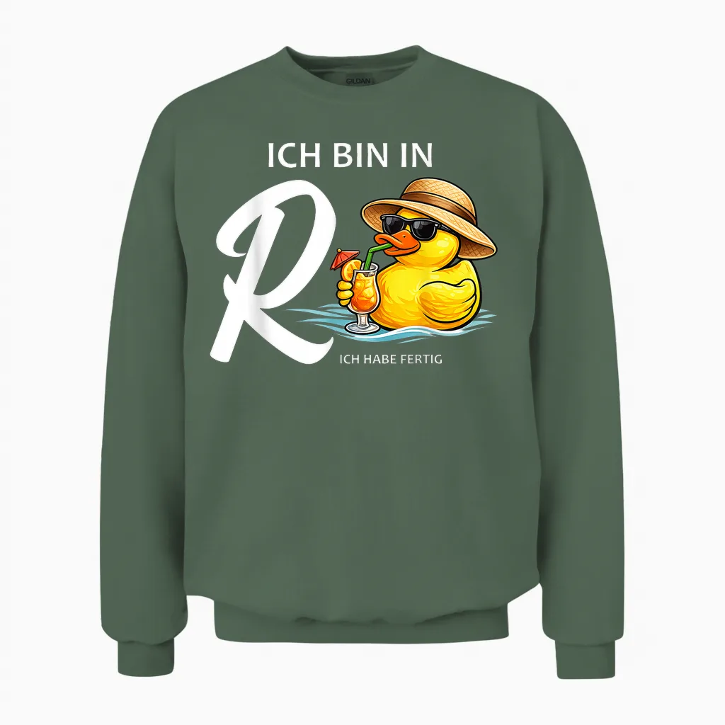 Rentner Ente Ich Habe Fertig Ruhestand Rentnerin Unisex Sweatshirt in Military Green